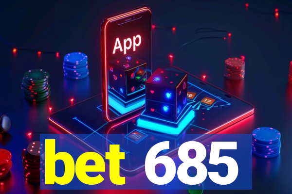 bet 685